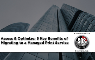 Assess and Optimize: 5 Key Benefits of Migrating to a Managed Print Service (MPS)
