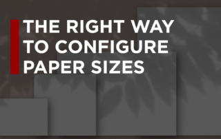 Setting Up Custom Paper Size Settings the Right Way
